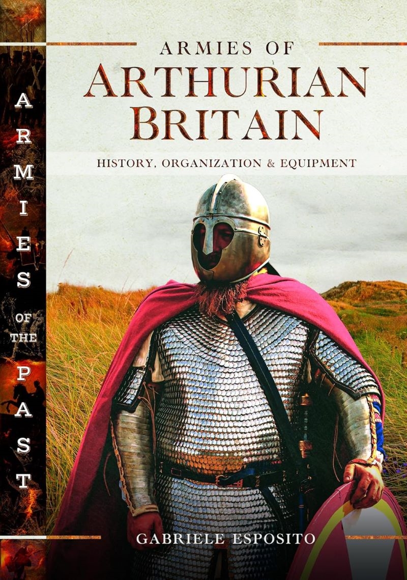 Armies of Arthurian Britain: History, Organization and Equipment/Product Detail/Military