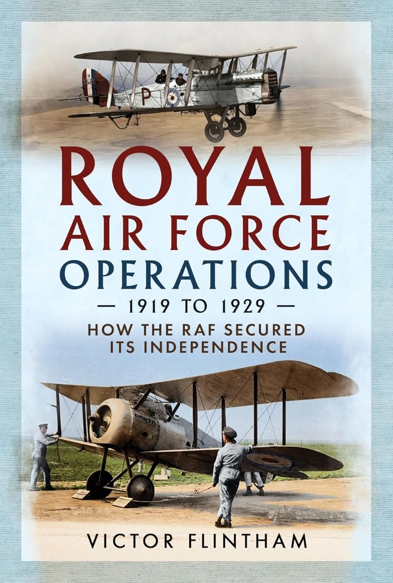 Royal Air Force Operations 1919 to 1929: How the RAF Secured Its Independence/Product Detail/Military