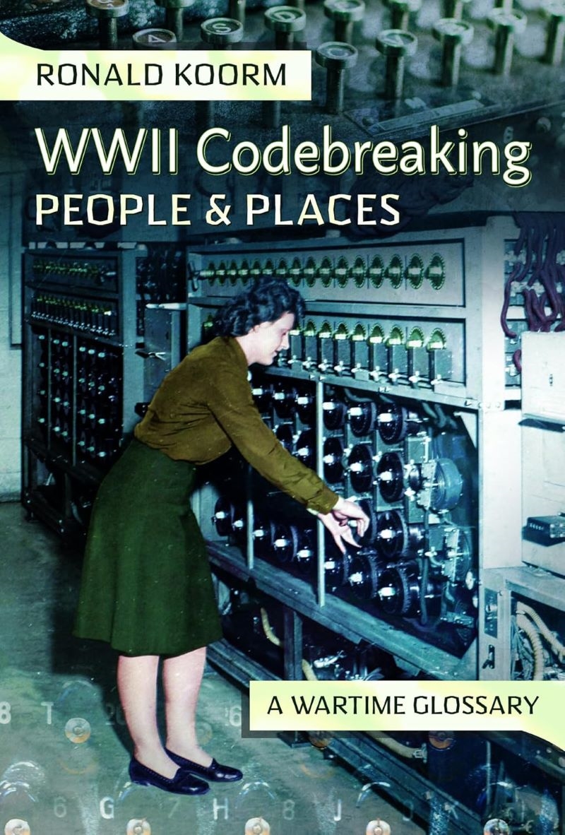 WW2 Codebreaking People and Places: A Wartime Glossary/Product Detail/History