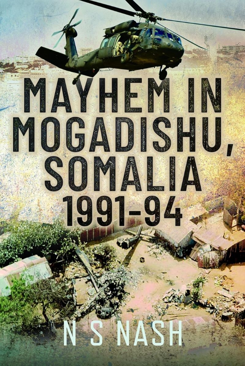 Mayhem in Mogadishu, Somalia 1991-94/Product Detail/Military