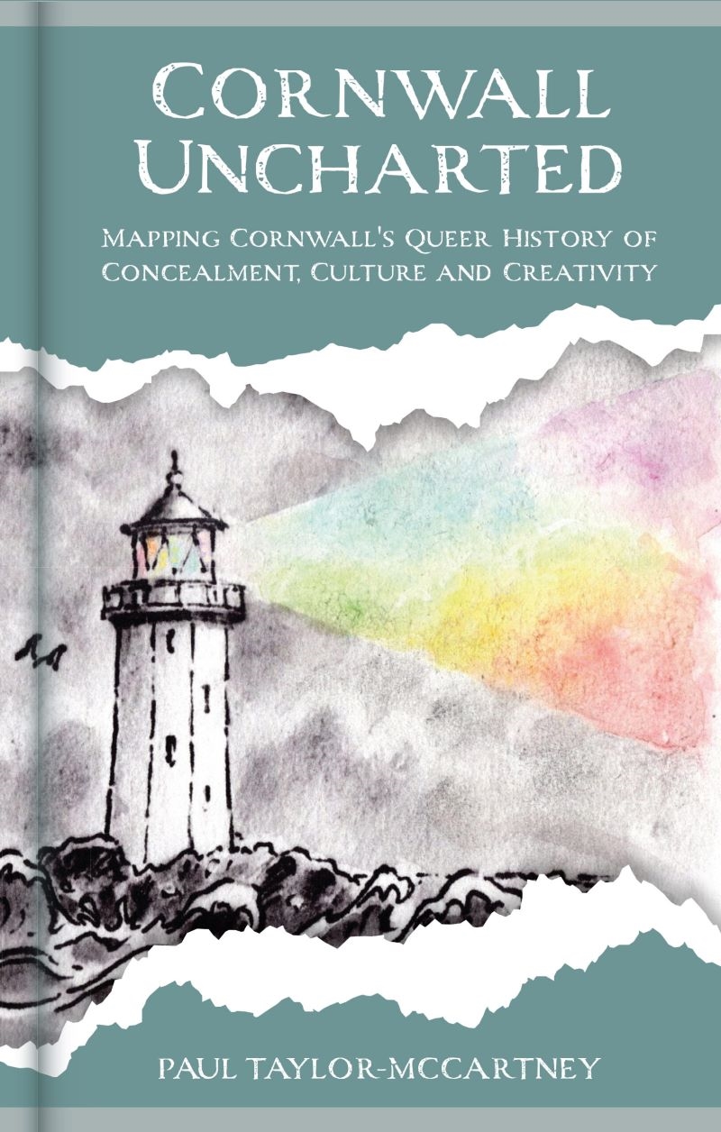 Cornwall Uncharted: Mapping Cornwall's Queer History of Concealment, Culture and Creativity/Product Detail/History