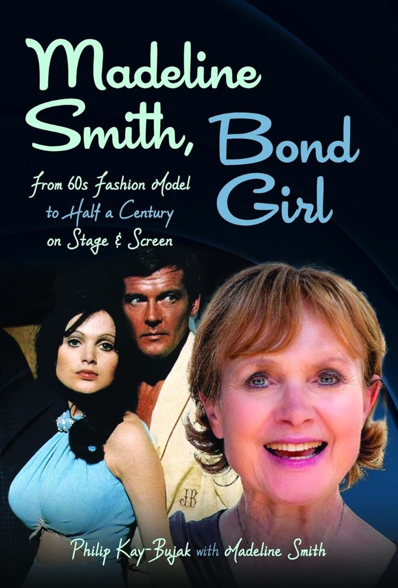 Madeline Smith, Bond Girl: From 60s Fashion Model to Half a Century on Stage and Screen/Product Detail/Arts & Entertainment Biographies