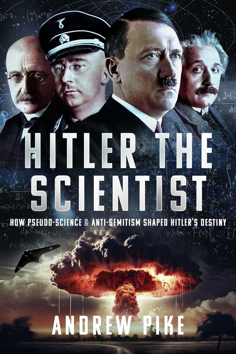 Hitler the Scientist: How Pseudo-Science and Anti-Semitism Shaped Hitler's Destiny/Product Detail/History