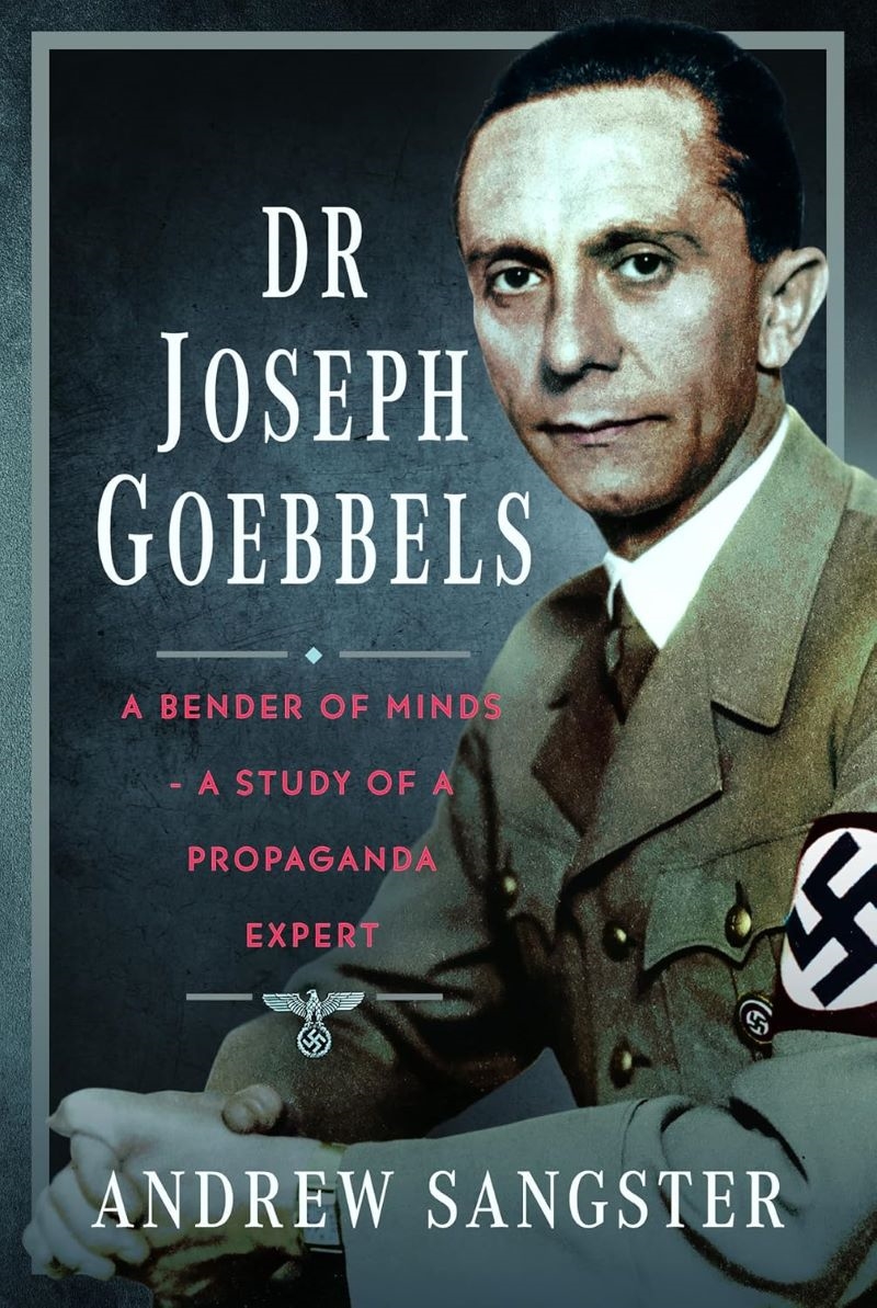Dr Joseph Goebbels: A Bender of Minds - A Study of a Propaganda Expert/Product Detail/Reading