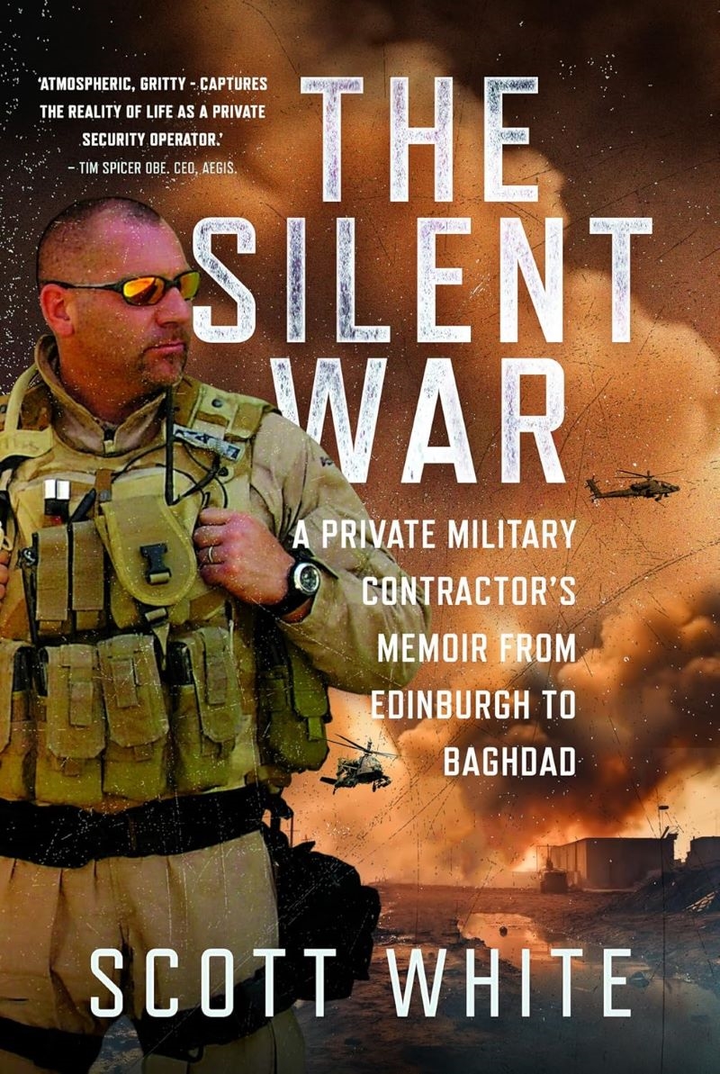 Silent War: A Private Military Contractor's Memoir from Edinburgh to Baghdad/Product Detail/Reading
