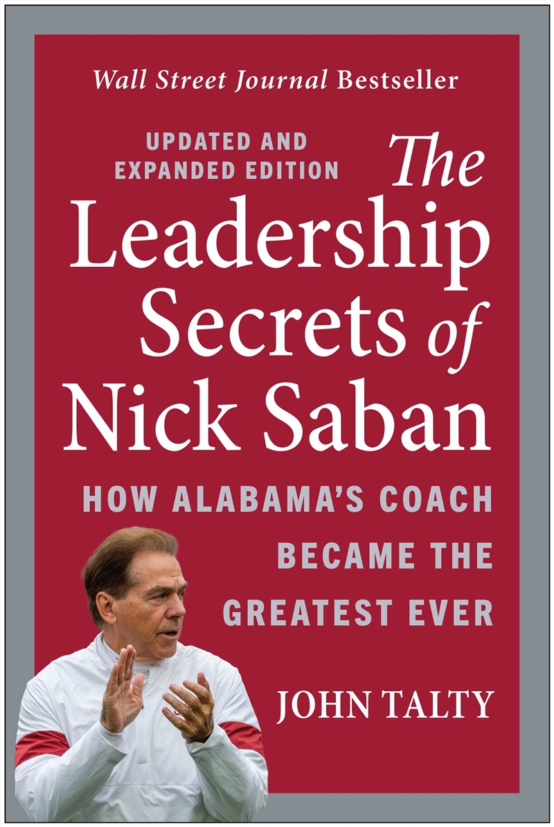 The Leadership Secrets of Nick Saban, Updated and Expanded/Product Detail/Business Leadership & Management
