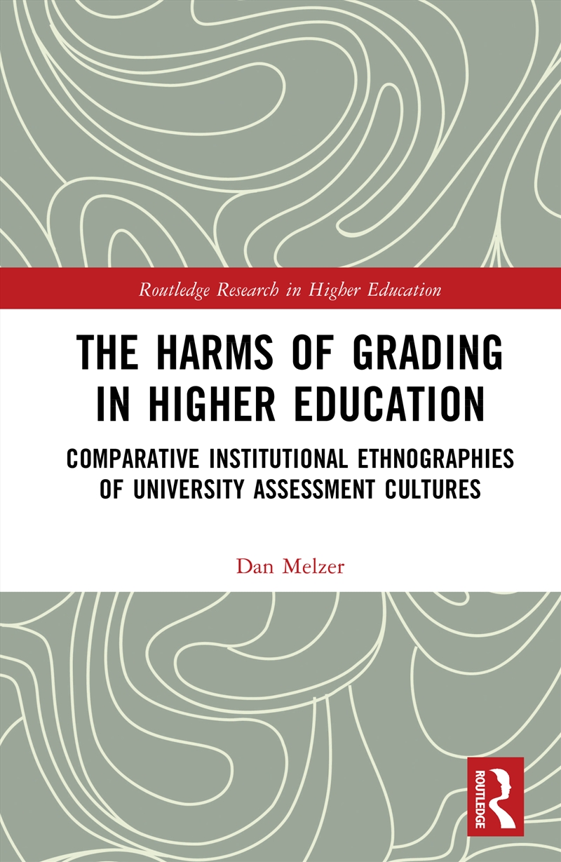 The Harms of Grading in Higher Education/Product Detail/Teaching
