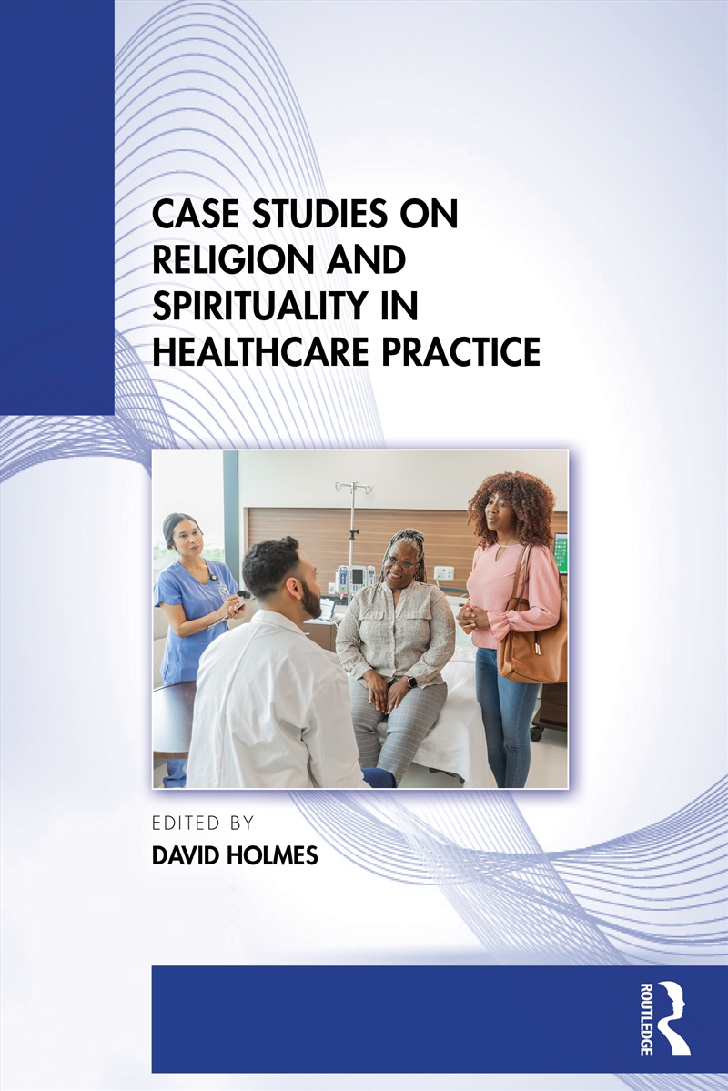 Case Studies on Religion and Spirituality in Healthcare Practice/Product Detail/Healthcare