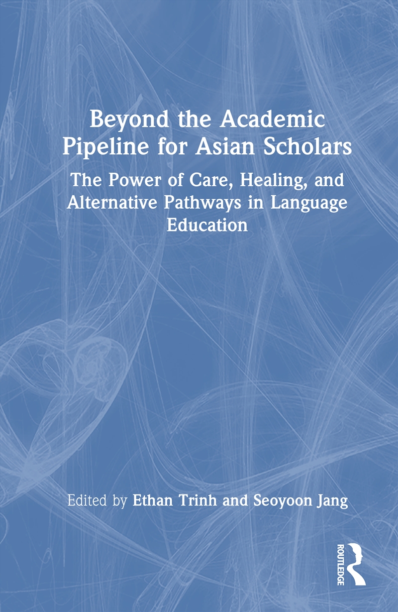 Beyond the Academic Pipeline for Asian Scholars/Product Detail/Language & Linguistics