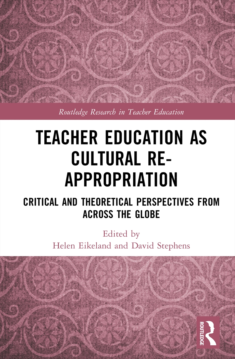 Teacher Education as Cultural Re-appropriation/Product Detail/Teaching
