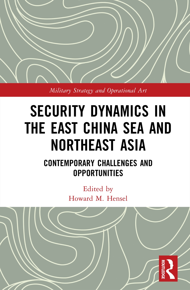 Security Dynamics in the East China Sea and Northeast Asia/Product Detail/Military