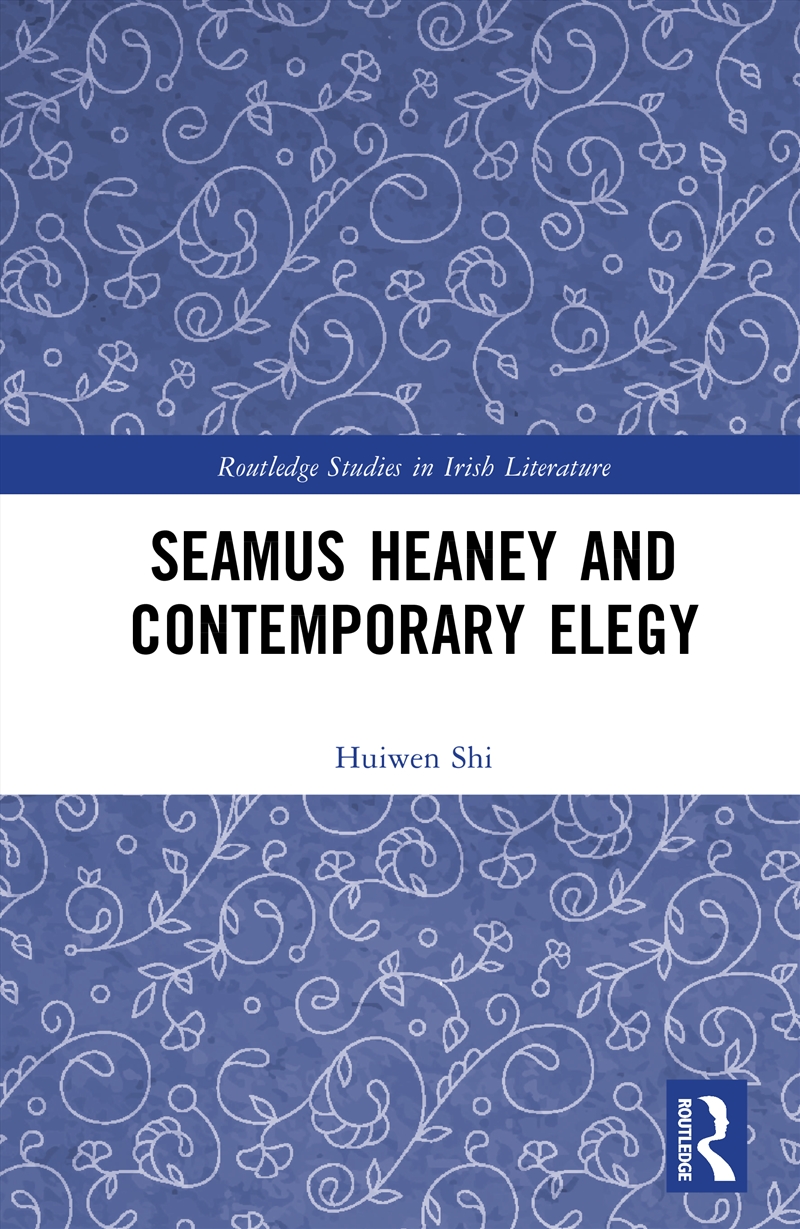 Seamus Heaney and Contemporary Elegy/Product Detail/Reading
