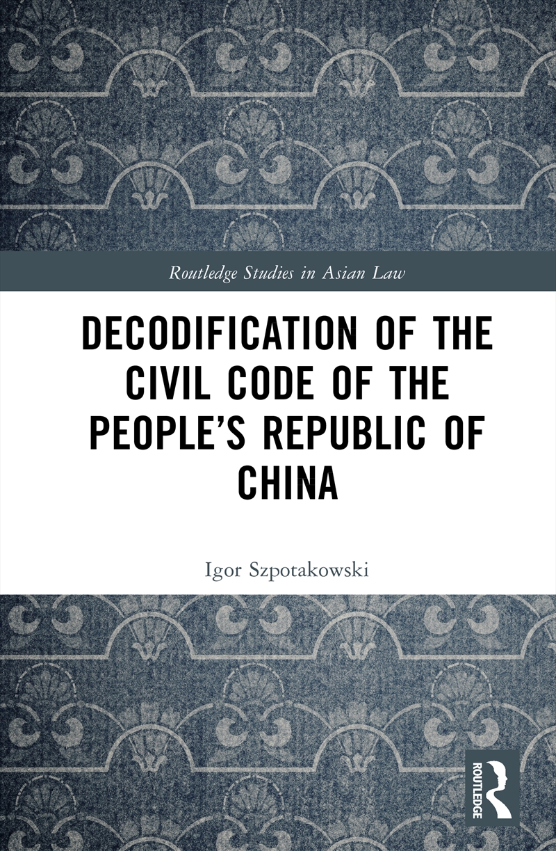 Decodification of the Civil Code of the People’s Republic of China/Product Detail/Law