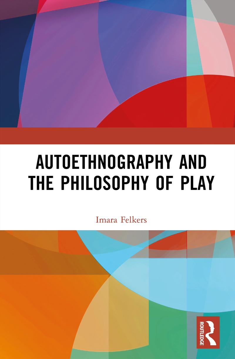 Autoethnography and the Philosophy of Play/Product Detail/Reading