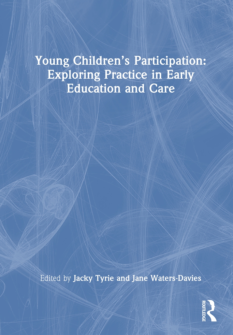 Young Children’s Participation: Exploring Practice in Early Education and Care/Product Detail/Teaching