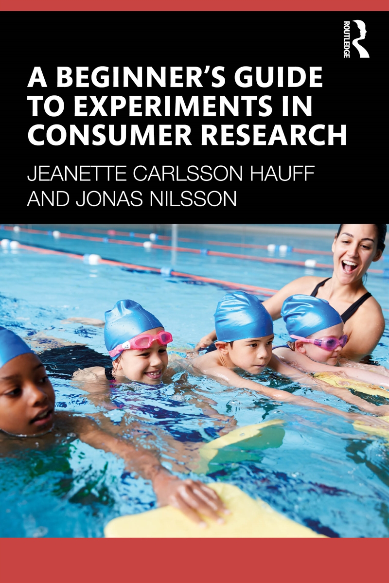 A Beginner's Guide to Experiments in Consumer Research/Product Detail/Reference & Encylopaedias