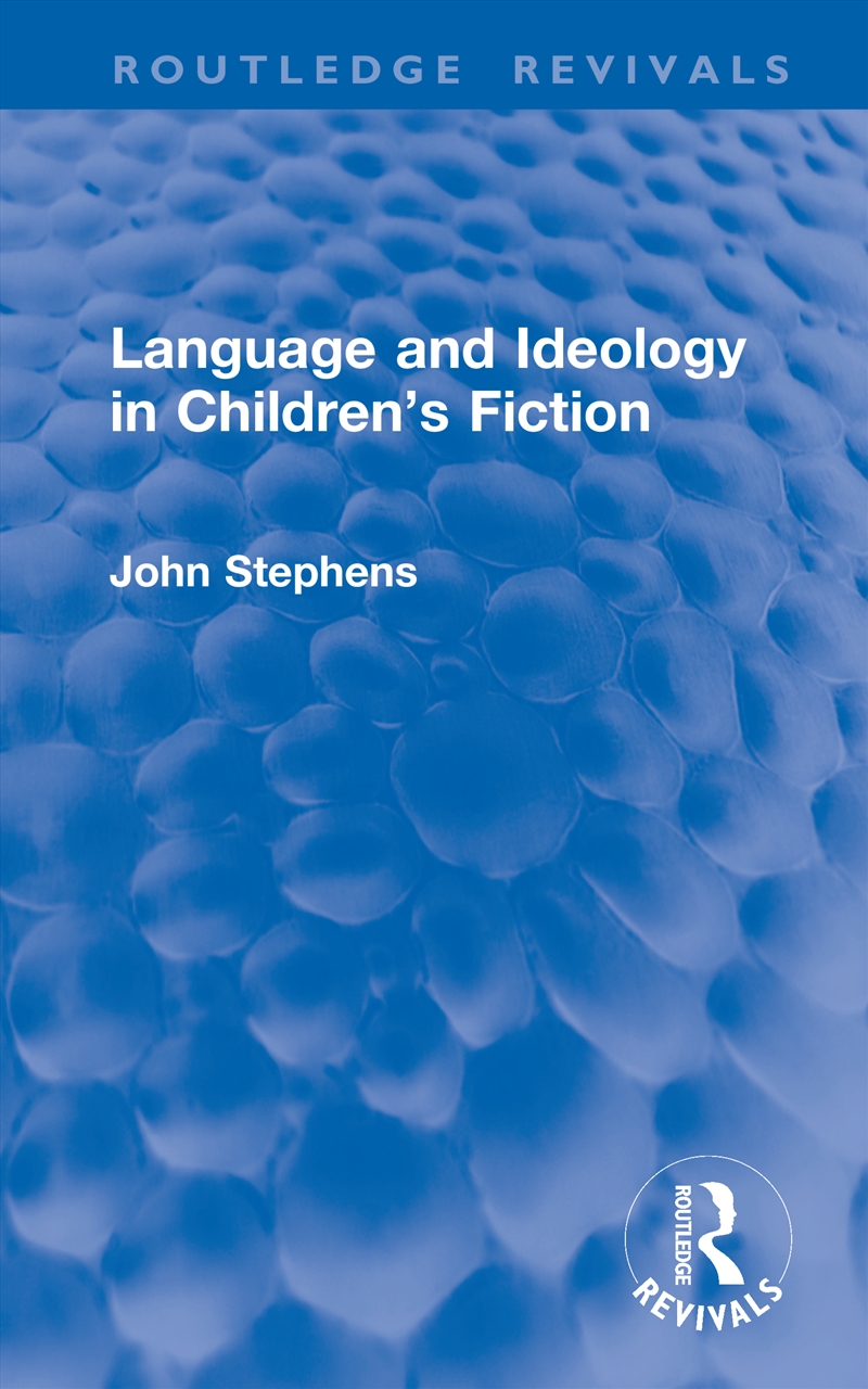 Language and Ideology in Children's Fiction/Product Detail/Language & Linguistics