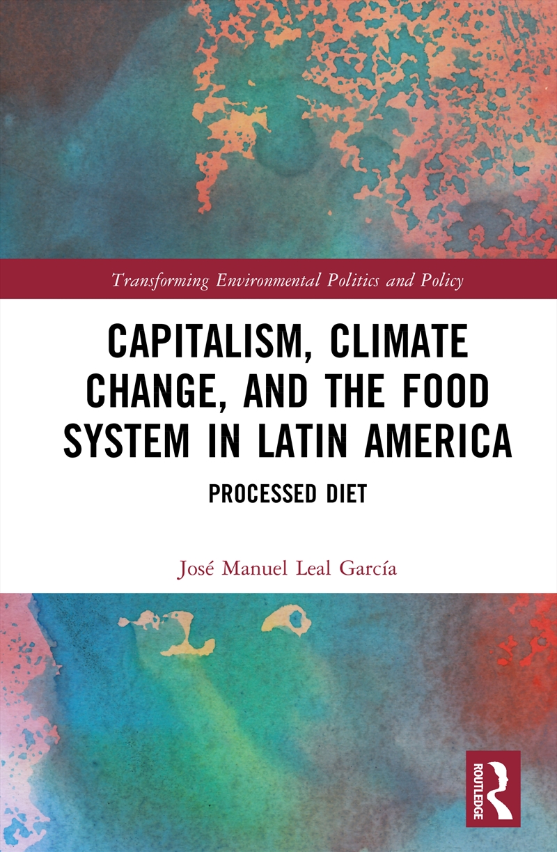 Capitalism, Climate Change, and the Food System in Latin America/Product Detail/Politics & Government