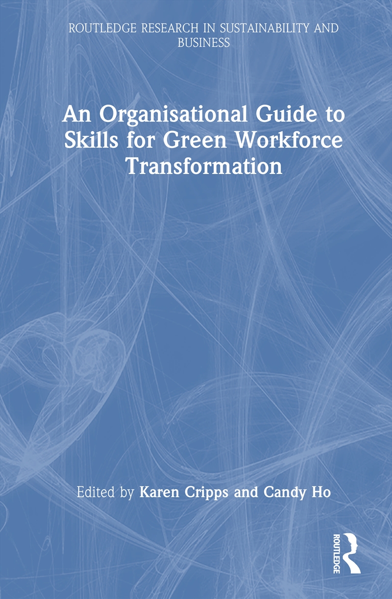 An Organisational Guide to Skills for Green Workforce Transformation/Product Detail/Business Leadership & Management