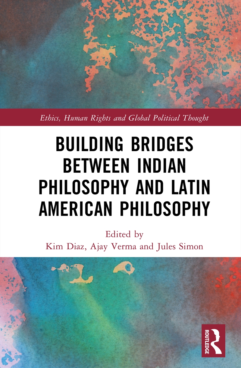 Building Bridges Between Indian Philosophy and Latin American Philosophy/Product Detail/History