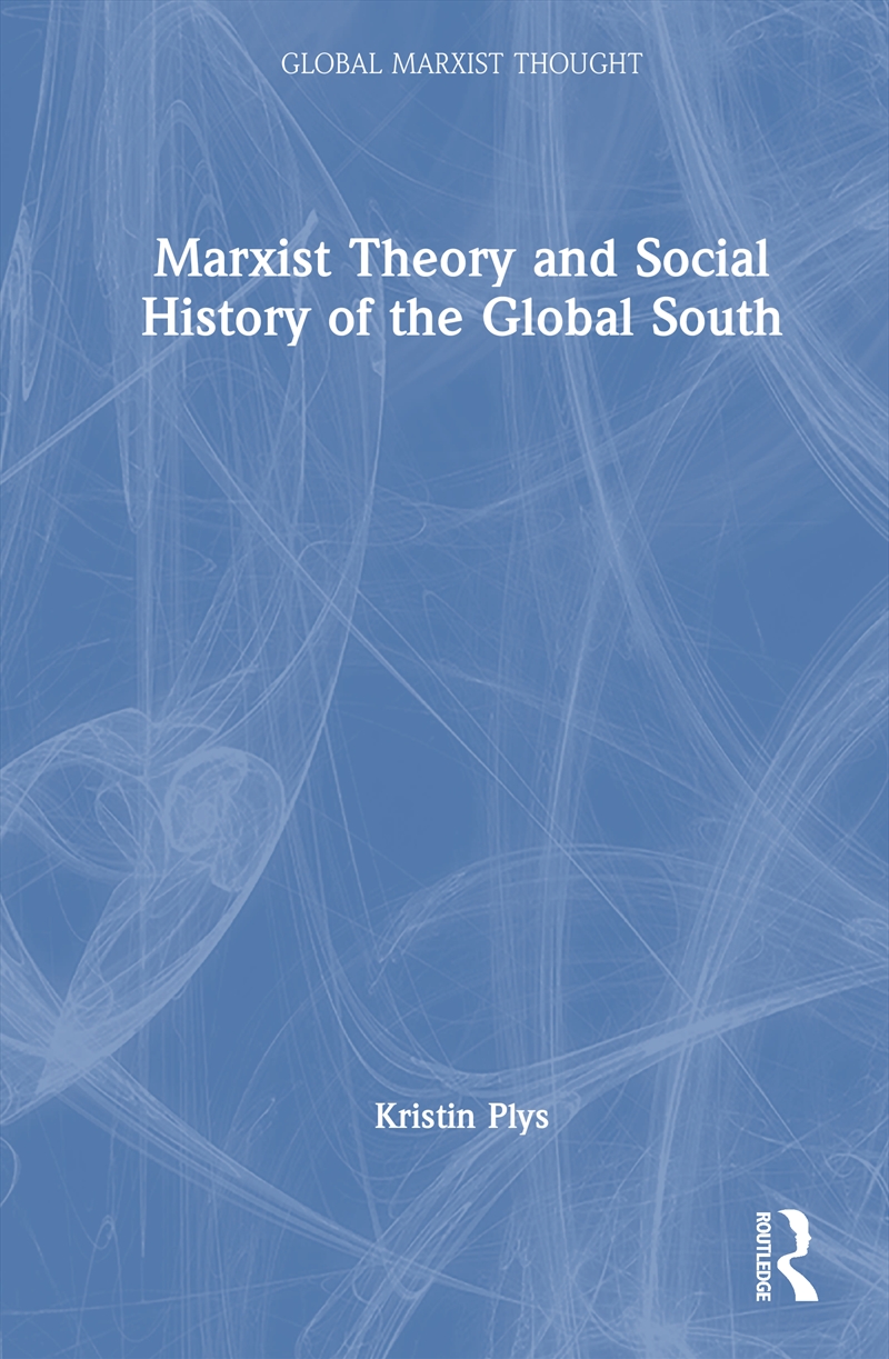 Marxist Theory and Social History of the Global South/Product Detail/Politics & Government