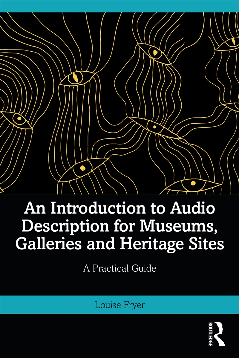 An Introduction to Audio Description in Museums, Galleries and Heritage Sites/Product Detail/Language & Linguistics