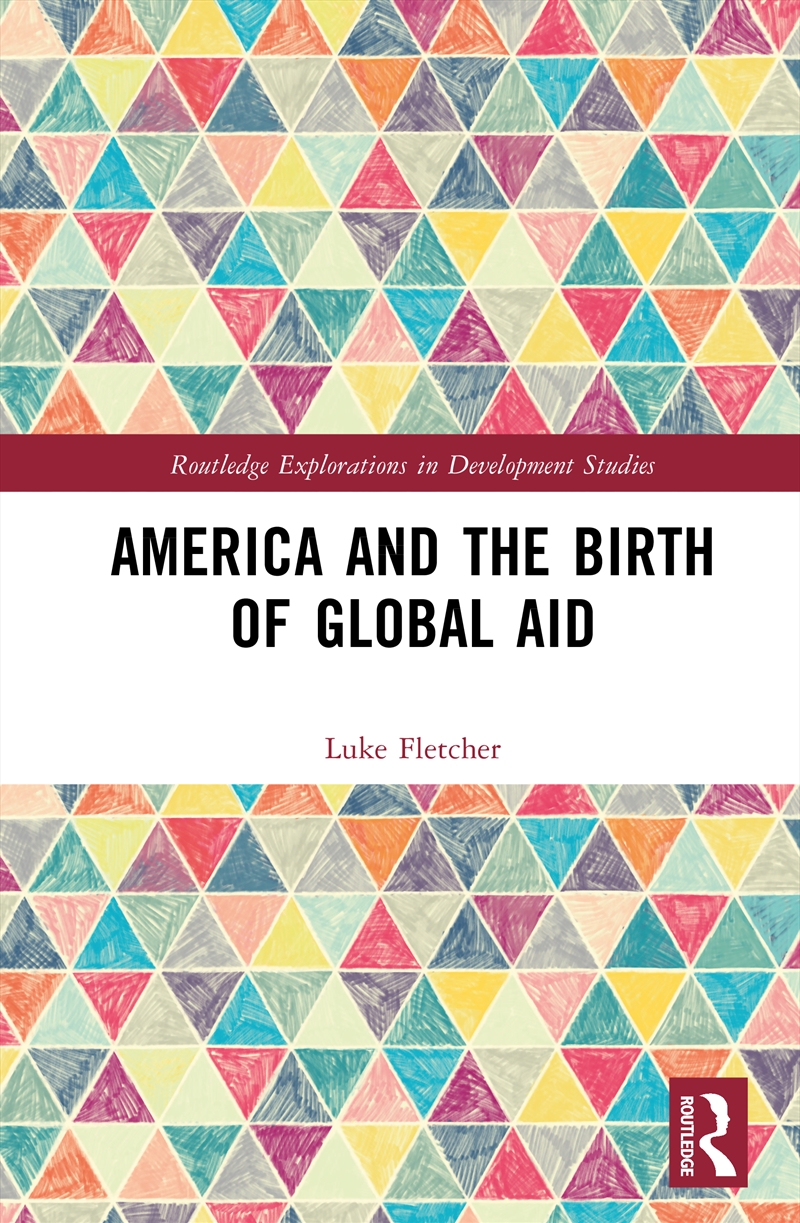 America and the Birth of Global Aid/Product Detail/Society & Culture