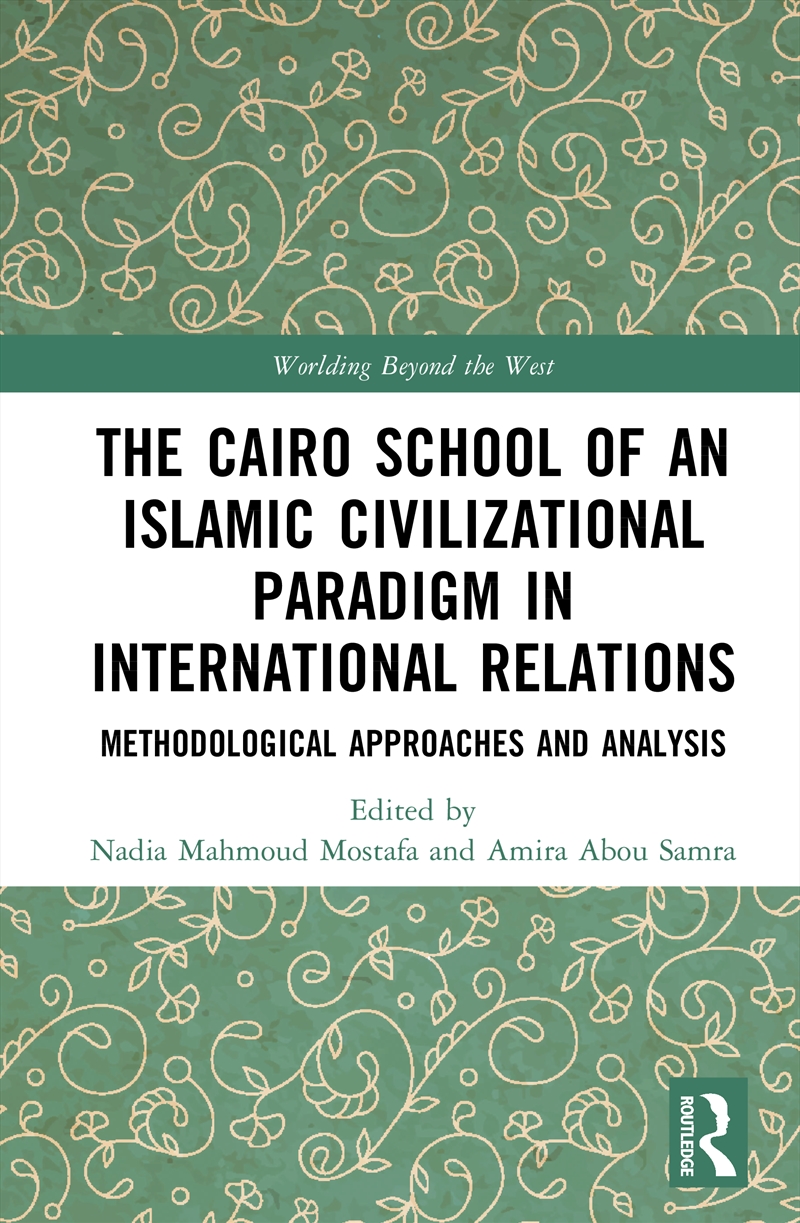 The Cairo School of an Islamic Civilizational Paradigm in International Relations/Product Detail/Politics & Government