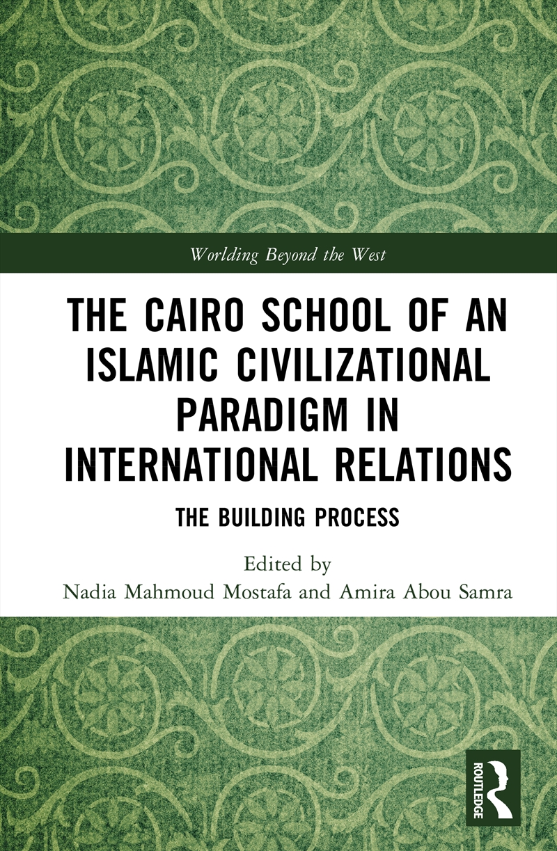 The Cairo School of an Islamic Civilizational Paradigm in International Relations/Product Detail/Politics & Government