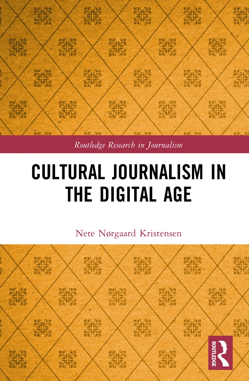 Cultural Journalism in the Digital Age/Product Detail/Society & Culture