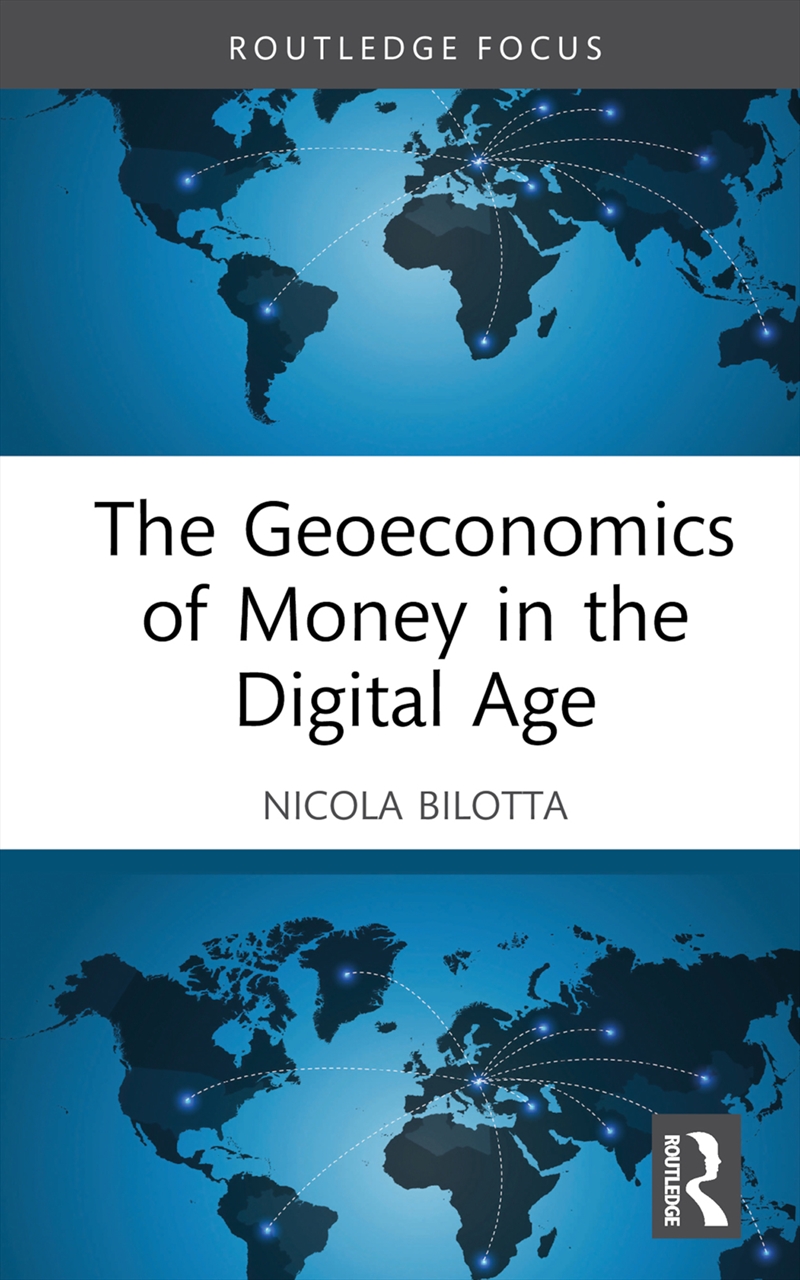 The Geoeconomics of Money in the Digital Age/Product Detail/Politics & Government