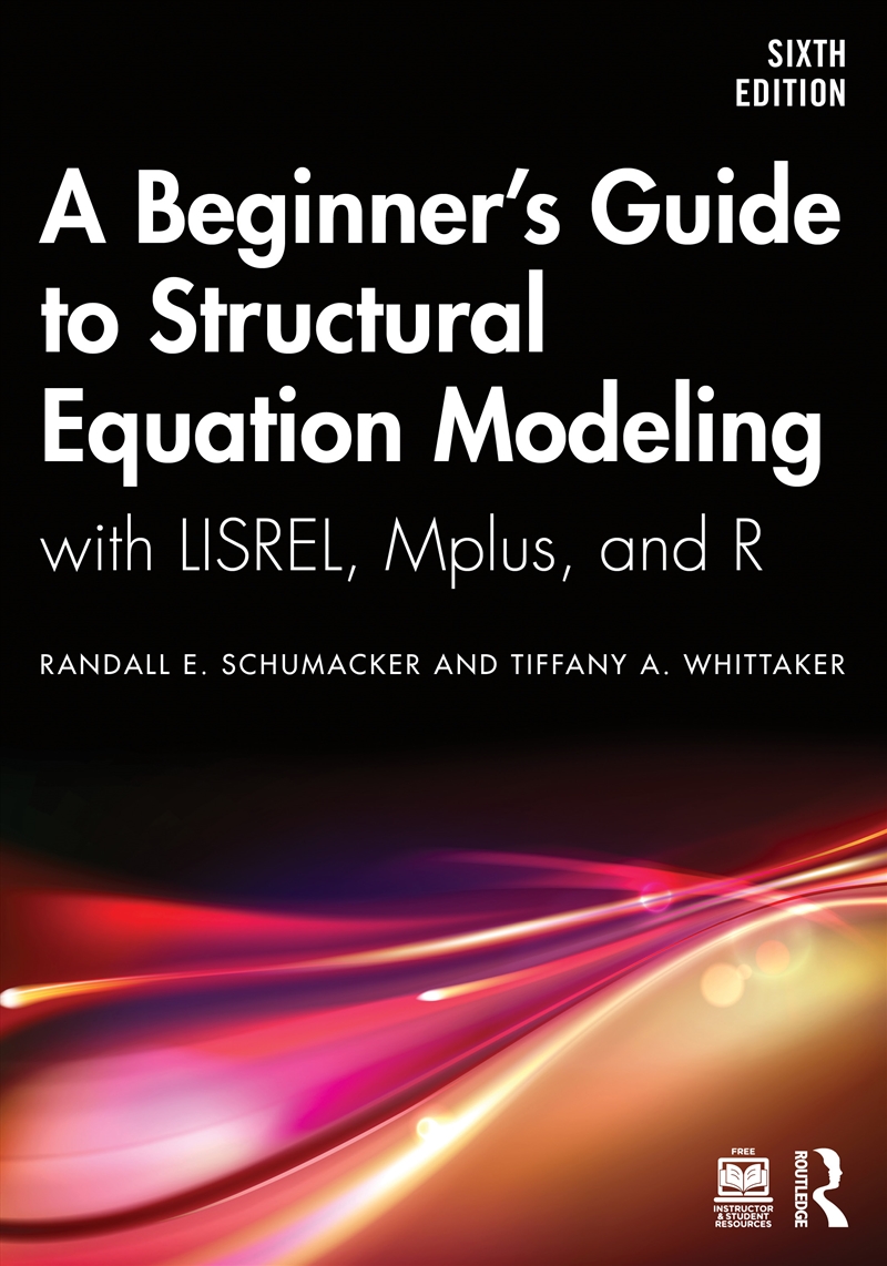A Beginner's Guide to Structural Equation Modeling/Product Detail/Psychology