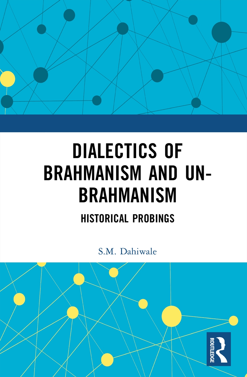 Dialectics of Brahmanism and Un-Brahmanism/Product Detail/History