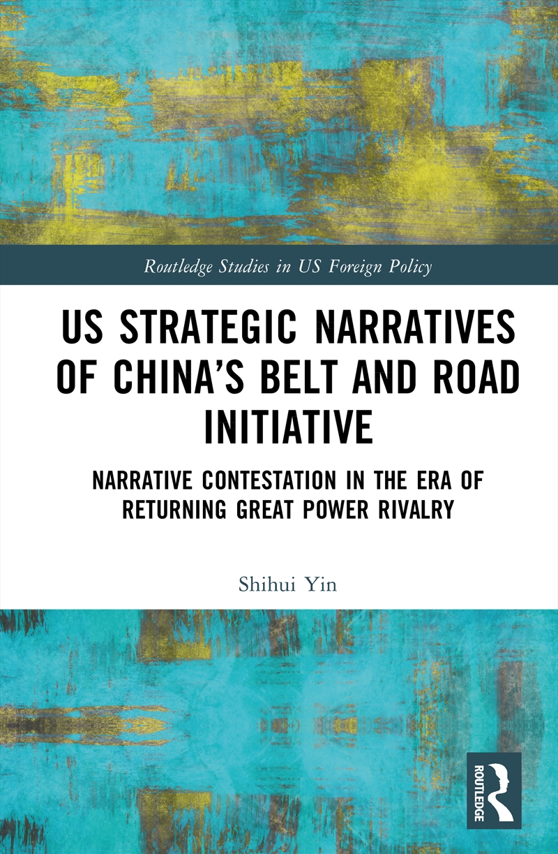 US Strategic Narratives of China’s Belt and Road Initiative/Product Detail/Politics & Government