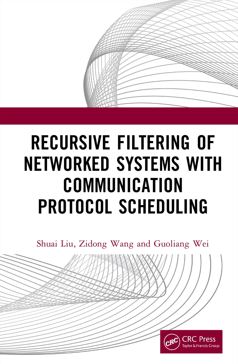 Recursive Filtering of Networked Systems with Communication Protocol Scheduling/Product Detail/Reading