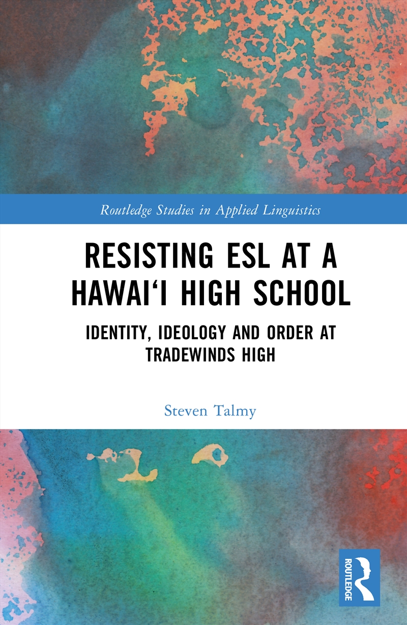 Resisting ESL at a Hawai‘i High School/Product Detail/Language & Linguistics