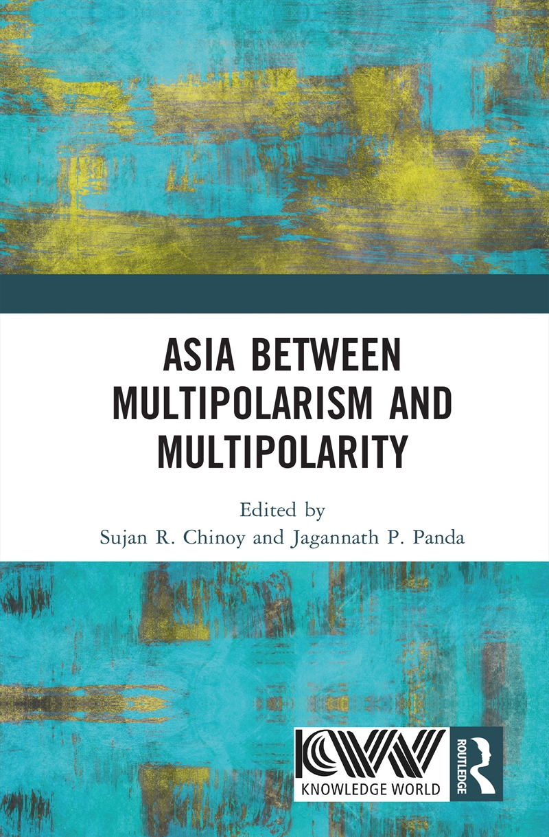 Asia between Multipolarism and Multipolarity/Product Detail/Society & Culture