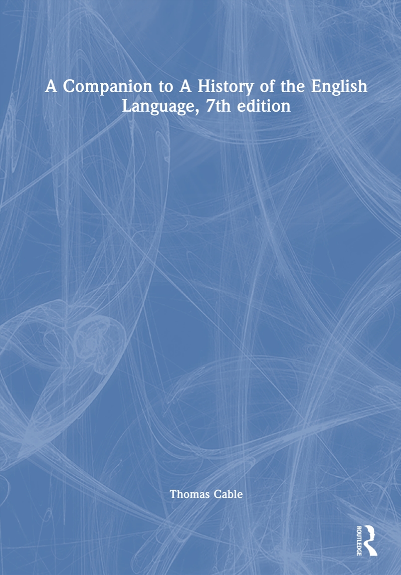 A Companion to A History of the English Language, 7th edition/Product Detail/Language & Linguistics
