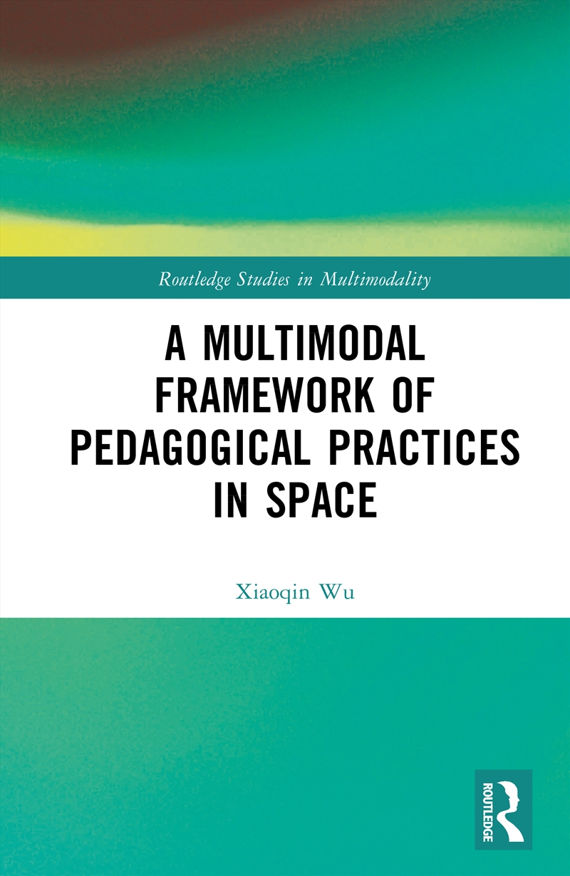 A Multimodal Framework of Pedagogical Practices in Space/Product Detail/Language & Linguistics