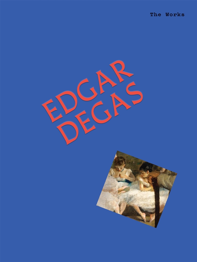 The Works: Edgar Degas/Product Detail/Art