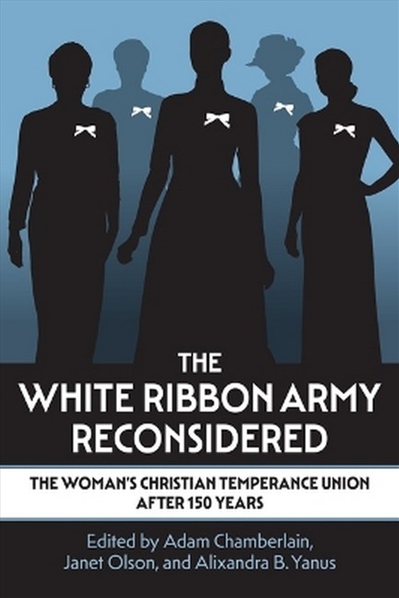 The White Ribbon Army Reconsidered/Product Detail/History