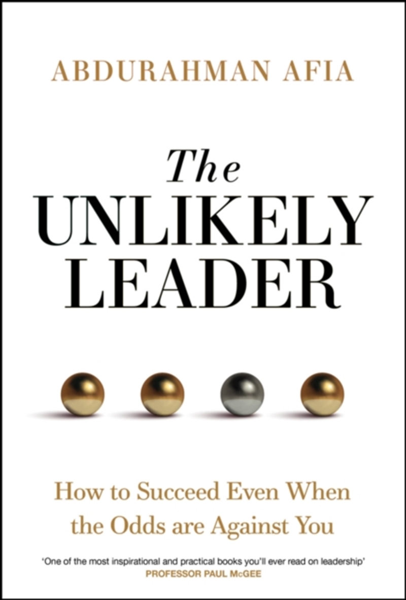 The Unlikely Leader : How to Succeed, Even When the Odds Are Against You/Product Detail/Business Leadership & Management