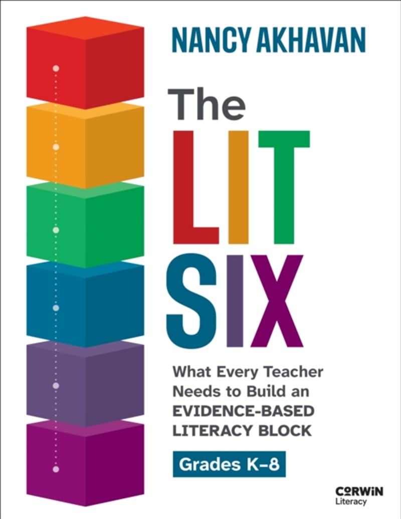 The Lit Six : What Every Teacher Needs to Build an Evidence-Based Literacy Block/Product Detail/Teaching