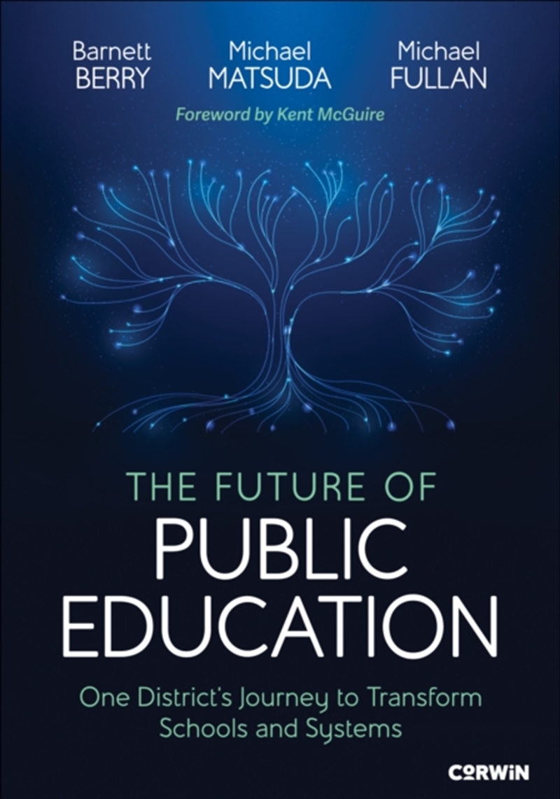 The Future of Public Education : One District's Journey to Transform Schools and Systems/Product Detail/Teaching