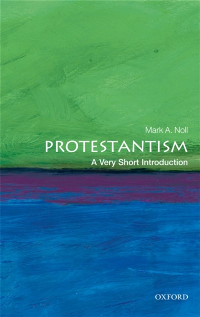 Protestantism : A Very Short Introduction/Product Detail/Religion & Beliefs