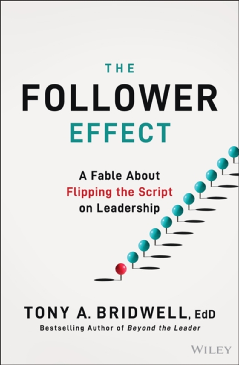 The Follower Effect : A Fable About Flipping the Script on Leadership/Product Detail/Business Leadership & Management
