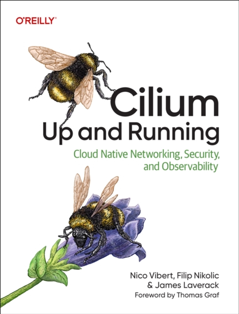 Cilium: Up & Running : Cloud Native Networking, Security, and Observability/Product Detail/Reading