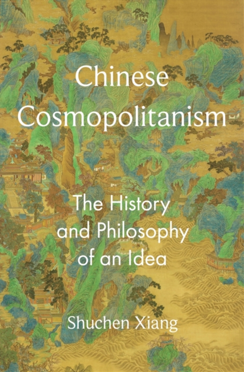 Chinese Cosmopolitanism : The History and Philosophy of an Idea/Product Detail/Reading
