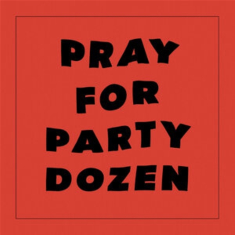 Pray For Party Dozen/Product Detail/Rock/Pop