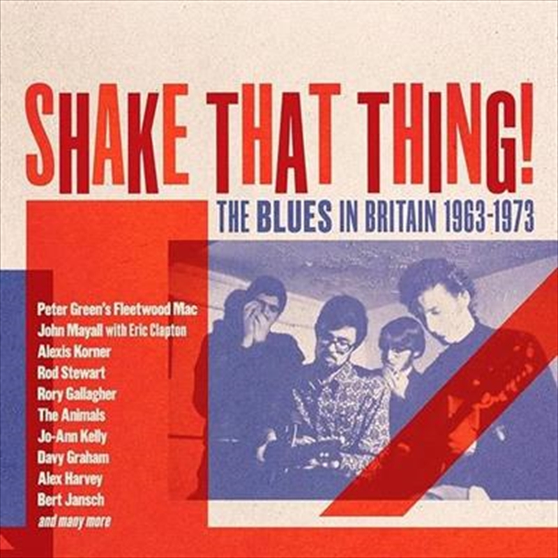 Shake That Thing: The Blues In Britain 1963-1973 / Various/Product Detail/Blues